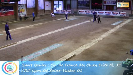 Second tour intégral, Club Elite masculin J5, CRO Lyon contre Saint-Vulbas, Sport Boules, saison 2015-2016