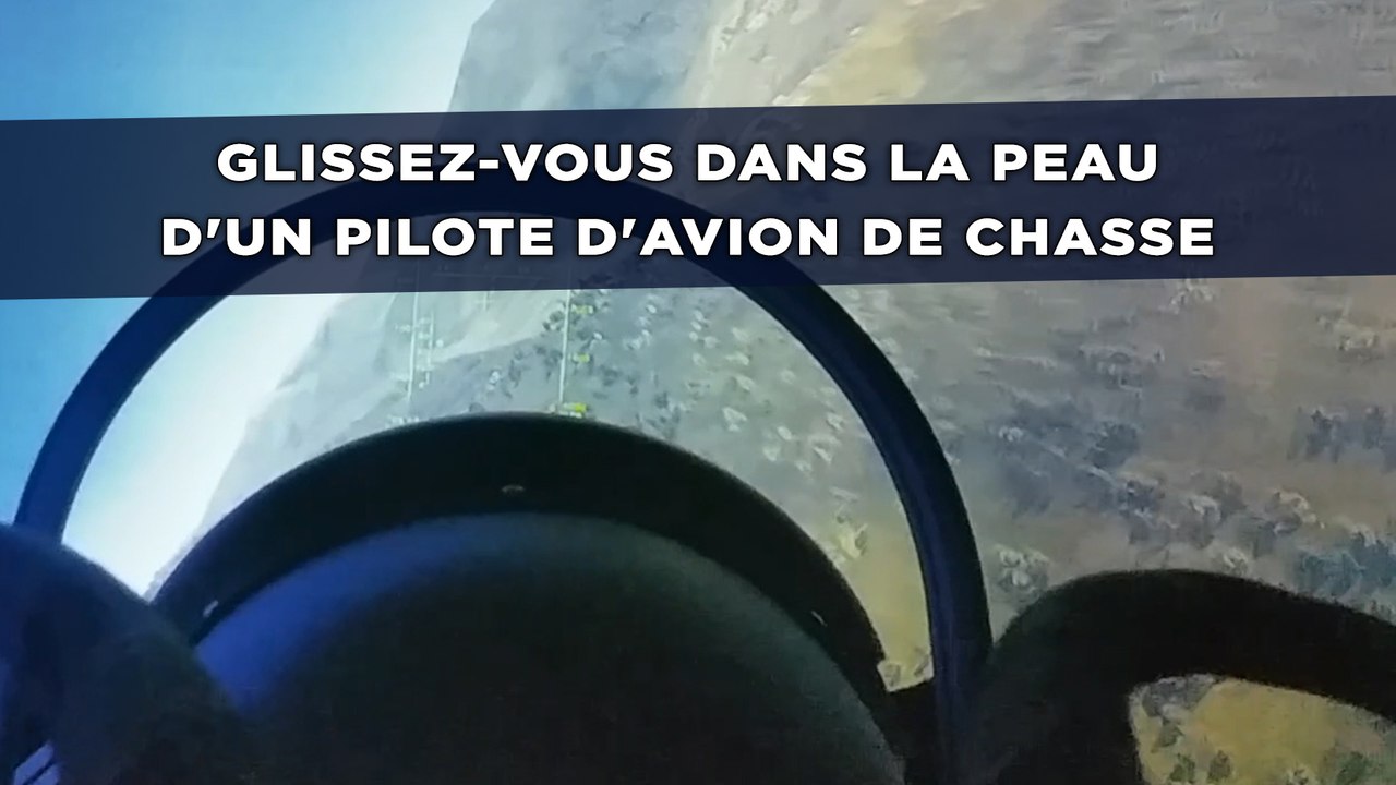 Glissez-vous dans la peau d'un pilote d'avion de chasse