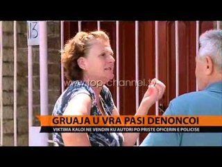 Gruaja u vra pasi denoncoi  - Top Channel Albania - News - Lajme