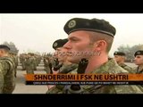 Shndërrimi i FSK-së në ushtri - Top Channel Albania - News - Lajme