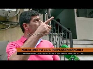 Ndërtimet pa leje, përplasen banorët - Top Channel Albania - News - Lajme