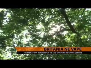 Britani, vera më e nxehtë në 7 vite - Top Channel Albania - News - Lajme