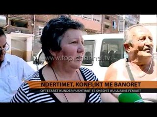 Ndërtimet, konflikt me banorët - Top Channel Albania - News - Lajme