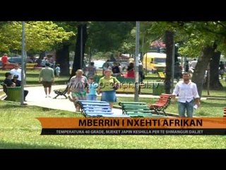 Mbërrin i nxehti afrikan - Top Channel Albania - News - Lajme