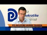 PD akuzon Saimir Tahirin - Top Channel Albania - News - Lajme