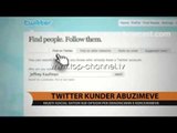 Twitter kundër abuzimeve - Top Channel Albania - News - Lajme