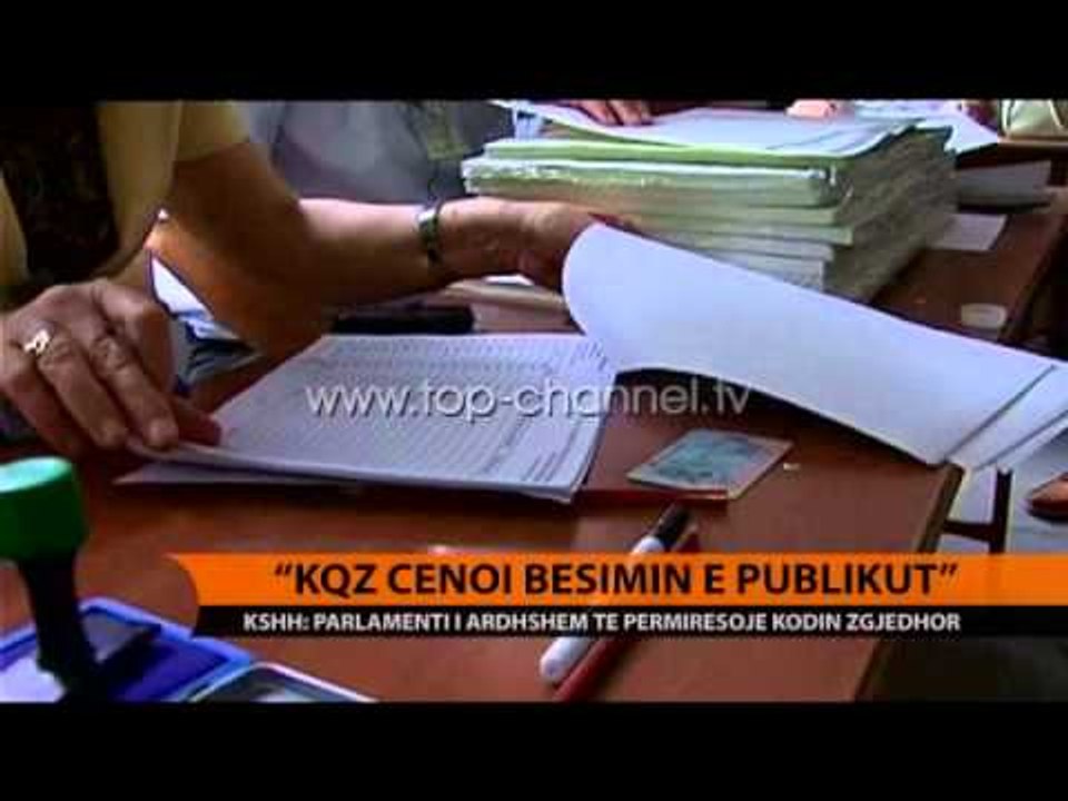 "KQZ cënoi besimin e publikut" - Top Channel Albania - News - Lajme