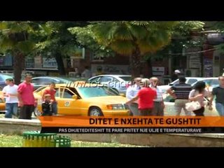 Ditët e nxehta të gushtit - Top Channel Albania - News - Lajme