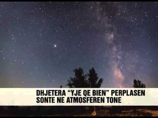 Nata e "shiut" te meteoreve - Vizion Plus - News, Lajme
