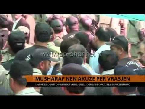Musharaf nën akuzë për vrasjen - Top Channel Albania - News - Lajme