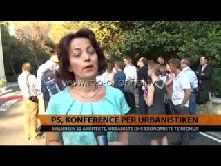 PS, konferencë për urbanistikën - Top Channel Albania - News - Lajme