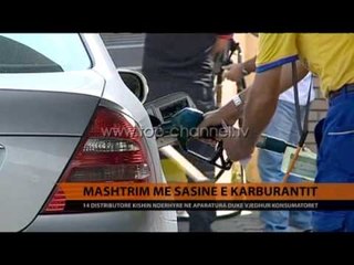 Mashtrim me sasinë e karburantit - Top Channel Albania - News - Lajme