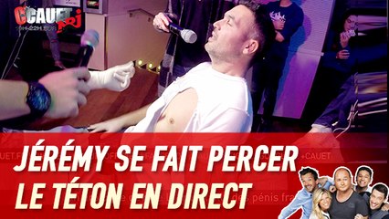 Jérémy se fait percer le téton en direct - C'Cauet sur NRJ