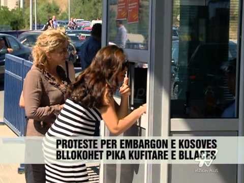 Embrago, thellohet kriza Kosovë-Maqedoni - News, Lajme - Vizion Plus