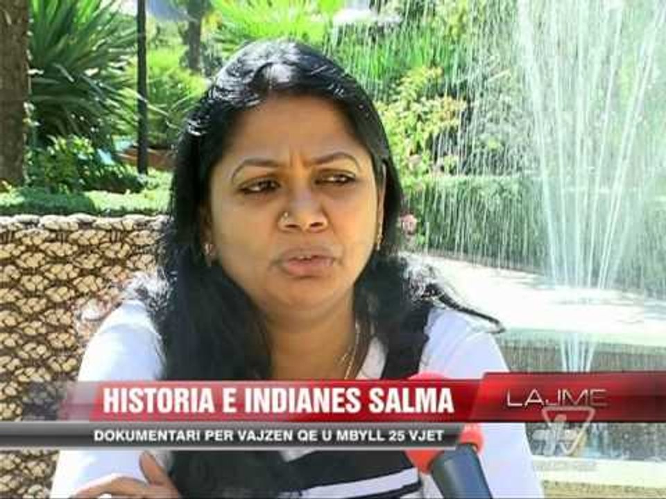 Historia e indianes Salma - News, Lajme - Vizion Plus