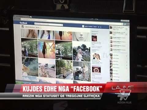 Kujdes edhe nga Facebook -u - News, Lajme - Vizion Plus