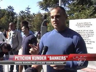 Peticion kundër "Bankers" - News, Lajme - Vizion Plus