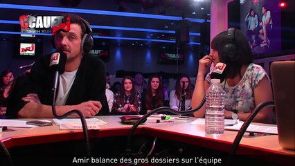 Amir balance des gros dossiers sur léquipe - C’Cauet sur NRJ