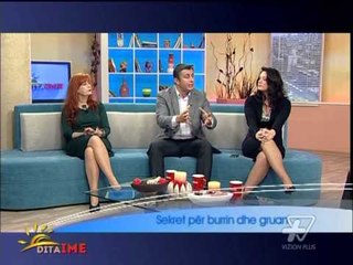 Dita Ime - Sekrete per burrin dhe gruan (1/2) - 16 Tetor 2013 - Show - Vizion Plus