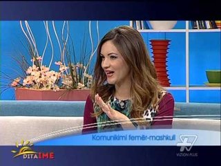 Dita Ime - Komunikimi femer-mashkull (1/2) - 17 Tetor 2013 - Show - Vizion Plus