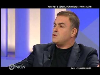 Opinion - Kurthet e seksit, Dominique Strauss Khan! (26 tetor 2011)
