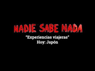 Momentos NSN (3x07): "Experiencias viajeras". Hoy: Japón