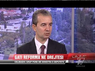 Celibashi për reformat në drejtësi - News, Lajme - Vizion Plus
