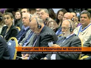 Turqit: Më të pranishem në Shqipëri - Top Channel Albania - News - Lajme