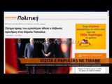 Vizita e Papulias në Tiranë - Top Channel Albania - News - Lajme