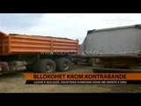 Bllokohet krom kontrabandë - Top Channel Albania - News - Lajme