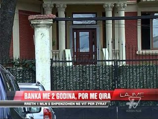Banka me 2 godina, por me qira - News, Lajme - Vizion Plus