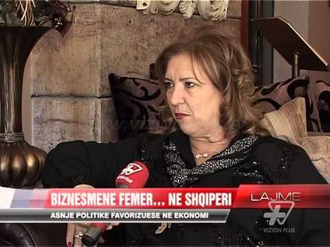 Biznesmene femër... në Shqipëri - News, Lajme - Vizion Plus