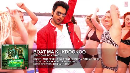 'Boat Ma Kukdookoo' Full AUDIO Song | Welcome To Karachi |
