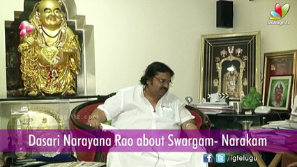 Dasari Narayana Rao Press Meet about Swargam Narakam