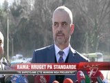 Edi Rama: Rrugët pa standarde - News, Lajme - Vizion Plus