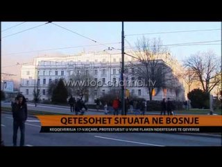 Bosnjë, qetësohet gjendja, bilanci, 200 të plagosur - Top Channel Albania - News - Lajme