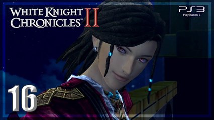 白騎士物語 -光と闇の覚醒- │White Knight Chronicles II 【PS3】 #16 「Japanese ver.」