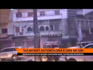 Sulmohet autokolona e OKB-së në Siri  - Top Channel Albania - News - Lajme
