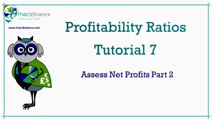 Profitability Ratios Tutorial 7 - The Net Profit Ratio Part 2