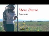 Mere Baare (Full Song) Bohemia - Latest Punjabi Songs - Rana Zumeran Productions