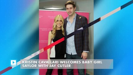 Kristin Cavallari Welcomes Baby Girl Saylor With Jay Cutler