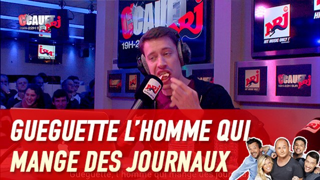 Gueguette, l'homme qui mange des journaux - C'Cauet sur NRJ