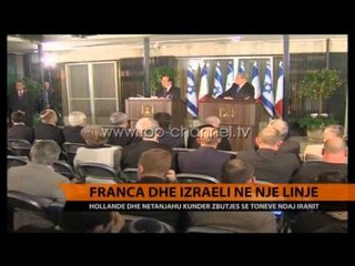 Irani, Franca e Izraeli në një linjë - Top Channel Albania - News - Lajme