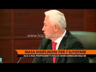 Masa disiplinore për 7 gjyqtarë - Top Channel Albania - News - Lajme