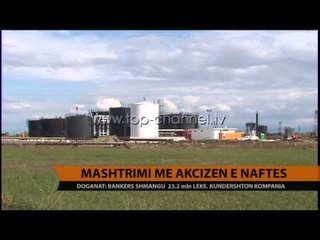 Mashtrimi me akcizën e naftës - Top Channel Albania - News - Lajme