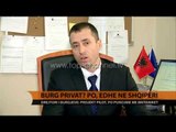 Burg privat? Po, edhe në Shqipëri - Top Channel Albania - News - Lajme