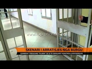 Skenari i arratisjes nga burgu - Top Channel Albania - News - Lajme