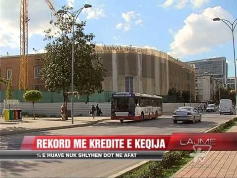 Rekord me kreditë e këqija - News, Lajme - Vizion Plus