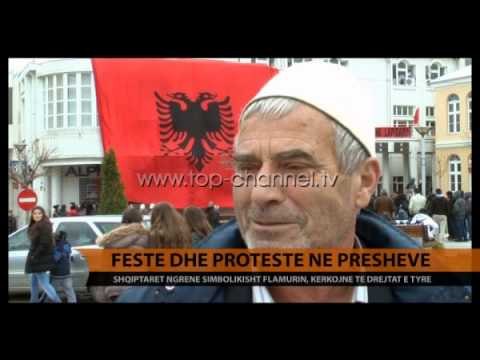 Festë dhe protestë në Preshevë - Top Channel Albania - News - Lajme