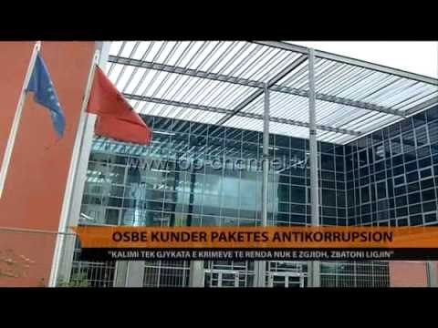 OSBE kundër Paketës Antikorrupsion - Top Channel Albania - News - Lajme